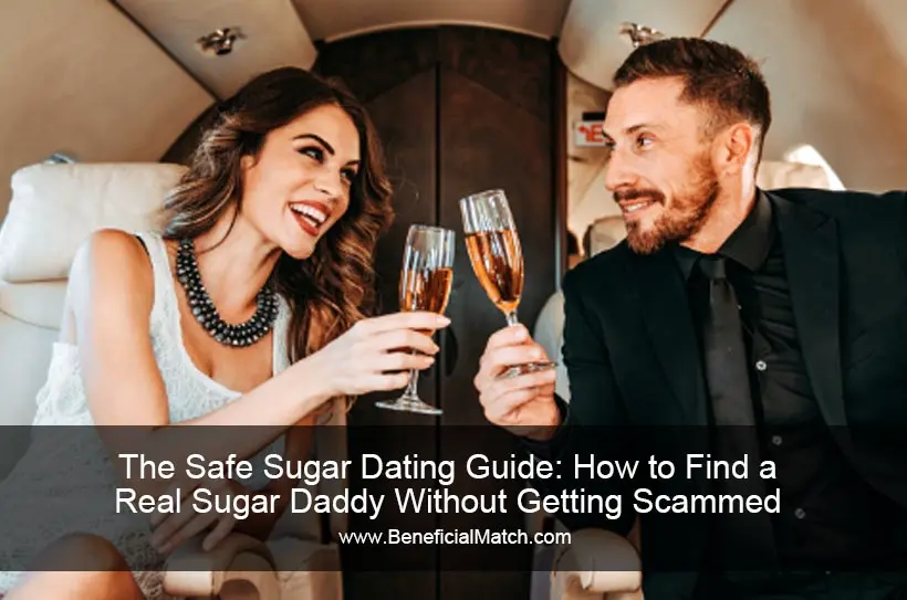 The Safe Sugar Dating Guide: How to Find a Real Sugar Daddy Without Getting Scammed